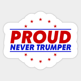 Proud Never Trumper Sticker